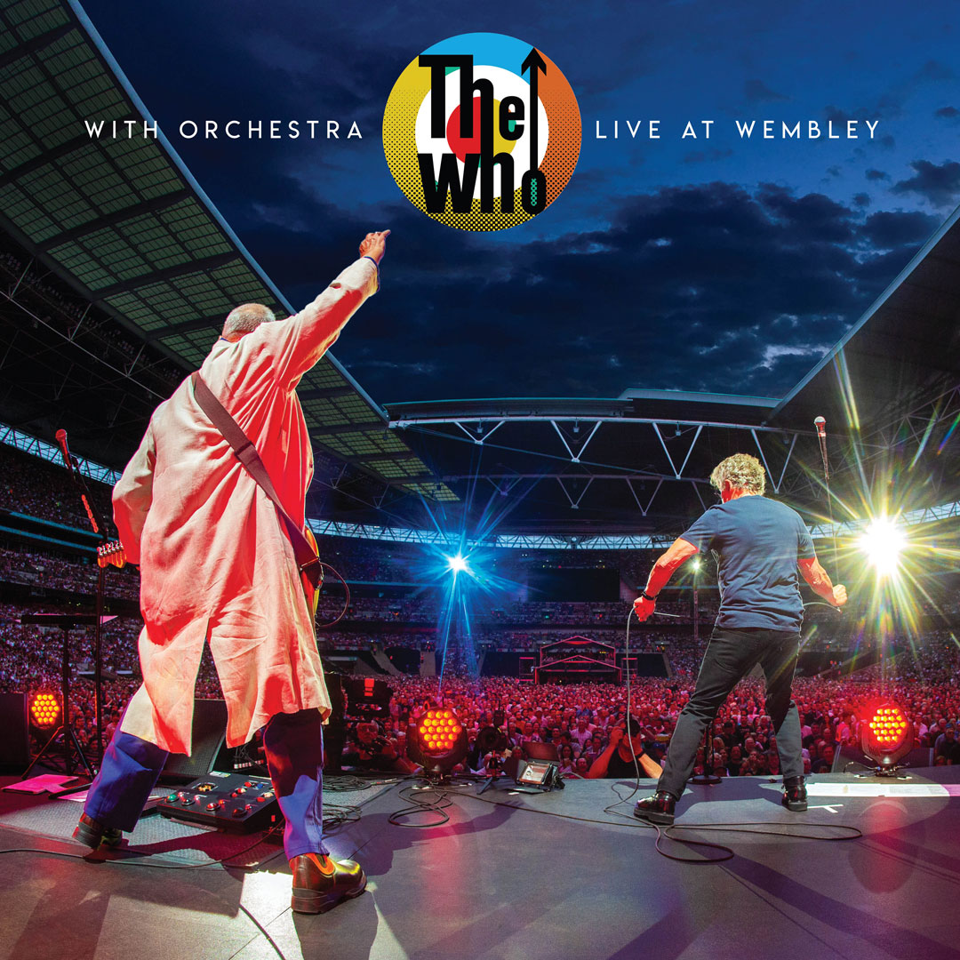 Pre-order The Who With Orchestra Live at Wembley The Who
